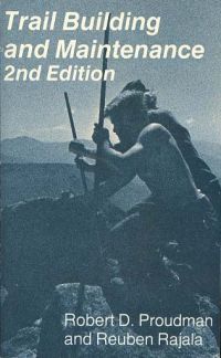 Trail Building and Maintenance (2nd edition)